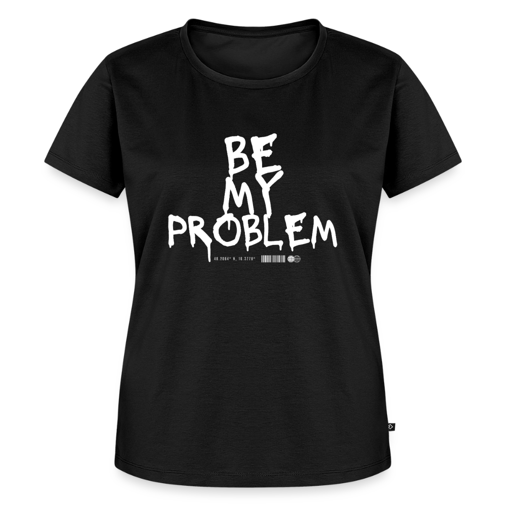 Be my Problem - black