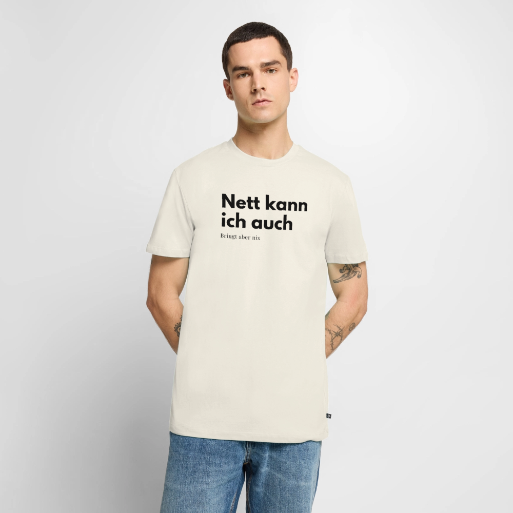 Nett kann ich auch. Bringt aber nix. - off white