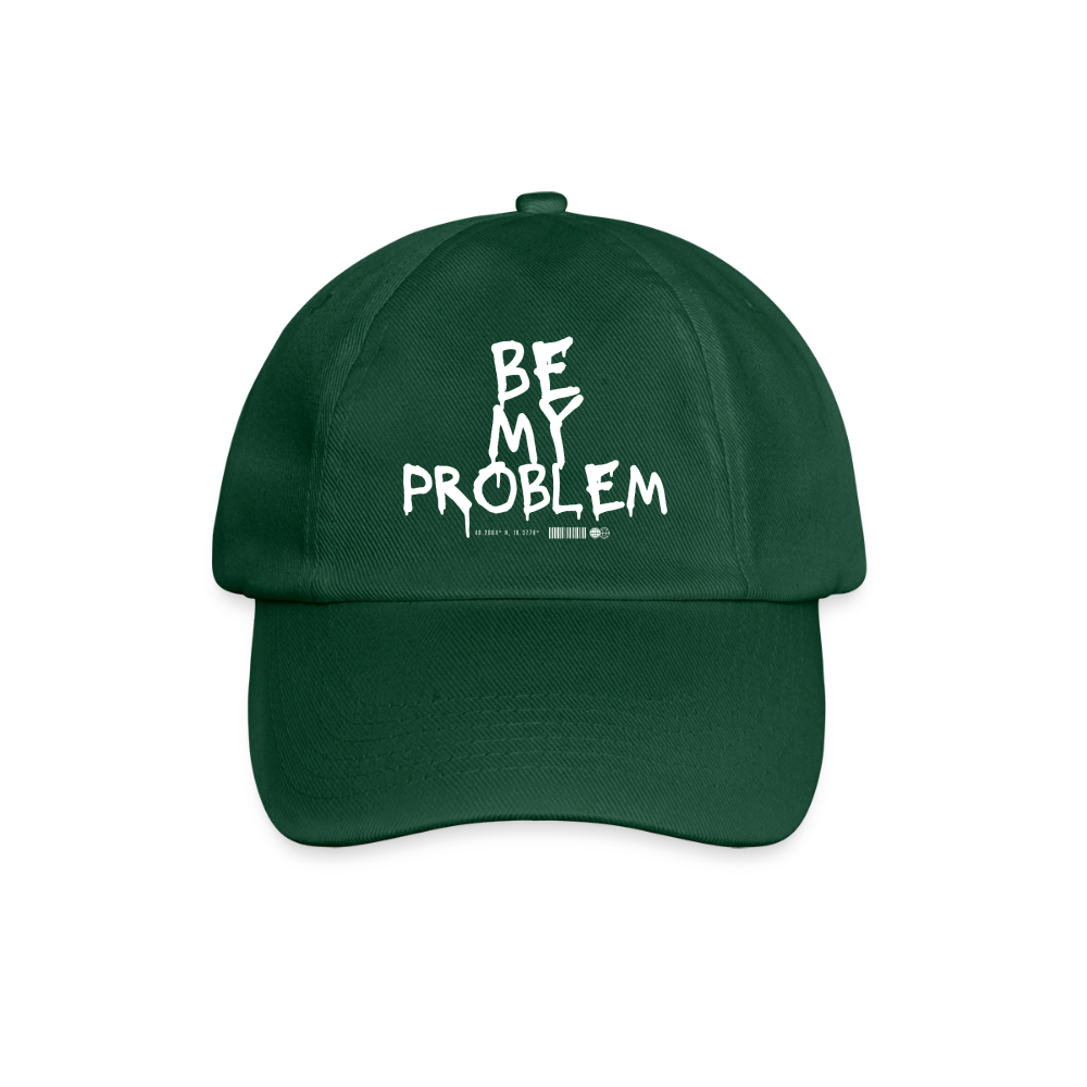 Be my Problem - bottle green