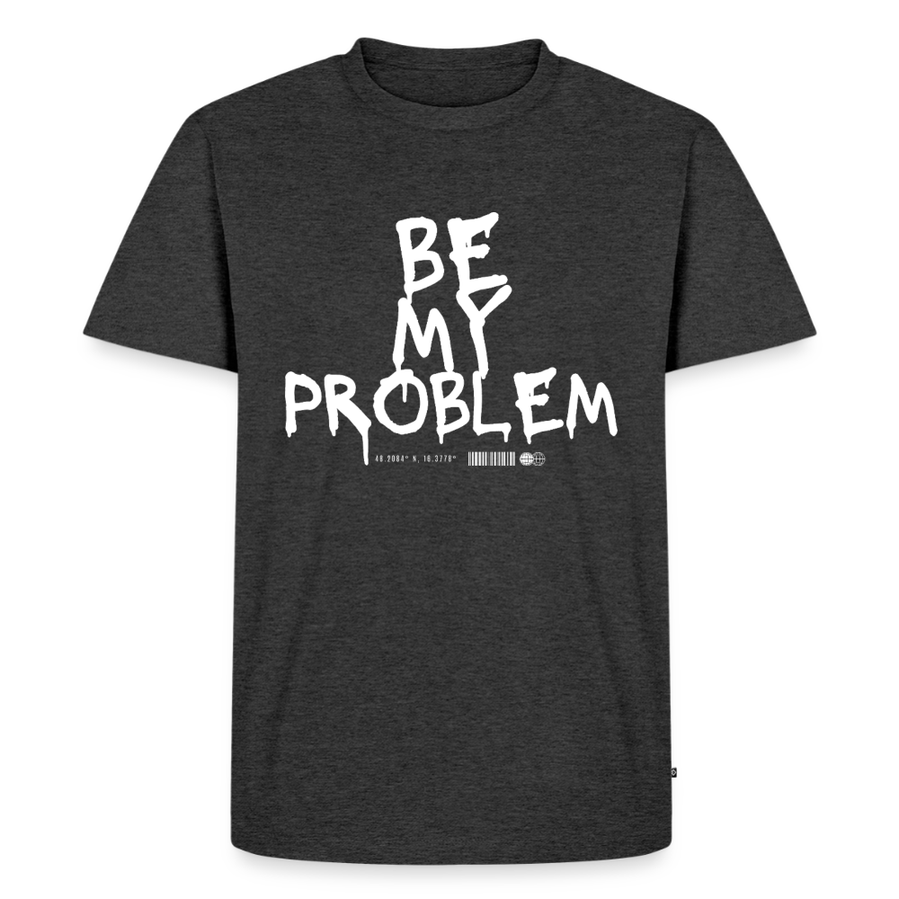 Be my Problem - heather anthracite