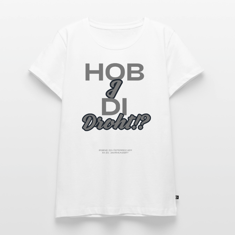 Hob I Di Droht - white