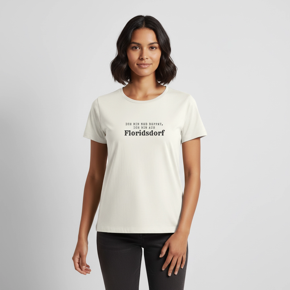 Ich bin ned deppat, ich bin aus Floridsdorf. - off white
