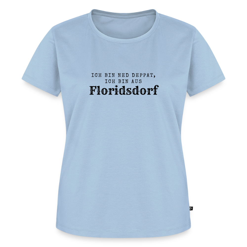 Ich bin ned deppat, ich bin aus Floridsdorf. - light blue