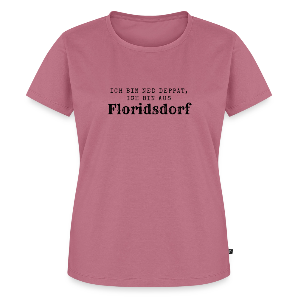 Ich bin ned deppat, ich bin aus Floridsdorf. - mauve