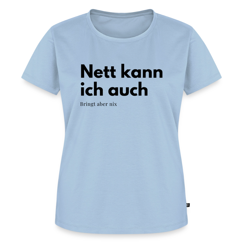 Nett kann ich auch. bringt aber nix. - light blue