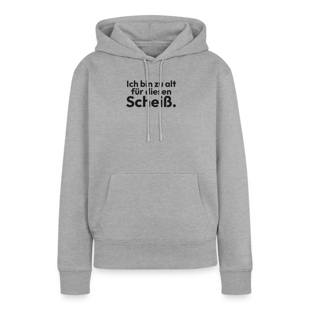 Ich bin zu alt für diesen Scheiß. - heather grey