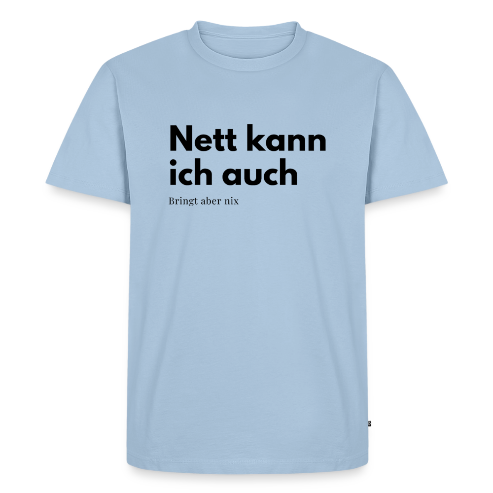 Nett kann ich auch. Bringt aber nix. - light blue