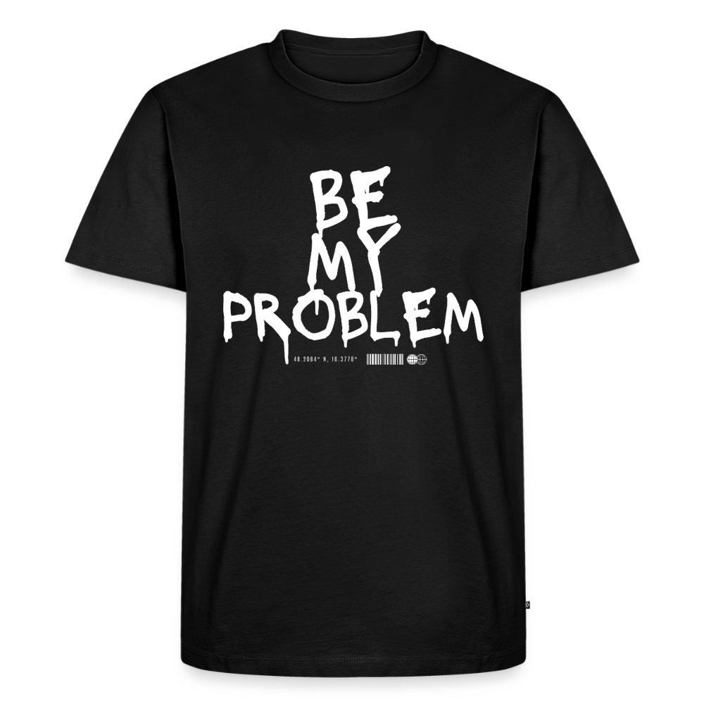 Be my Problem - black