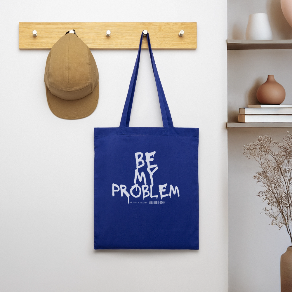 Be my Problem - royal blue