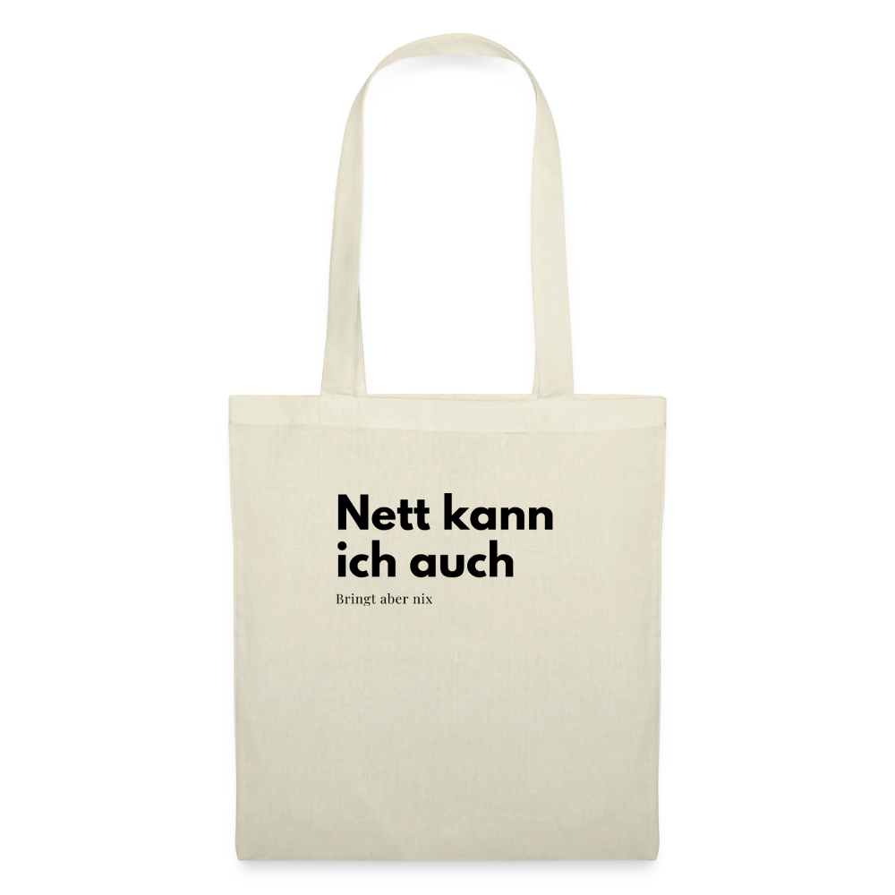 Nett kann ich auch. Bringt aber nix. - nature