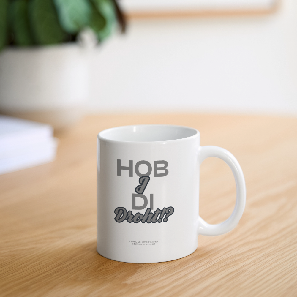 Hob I Di Droht Tasse - white