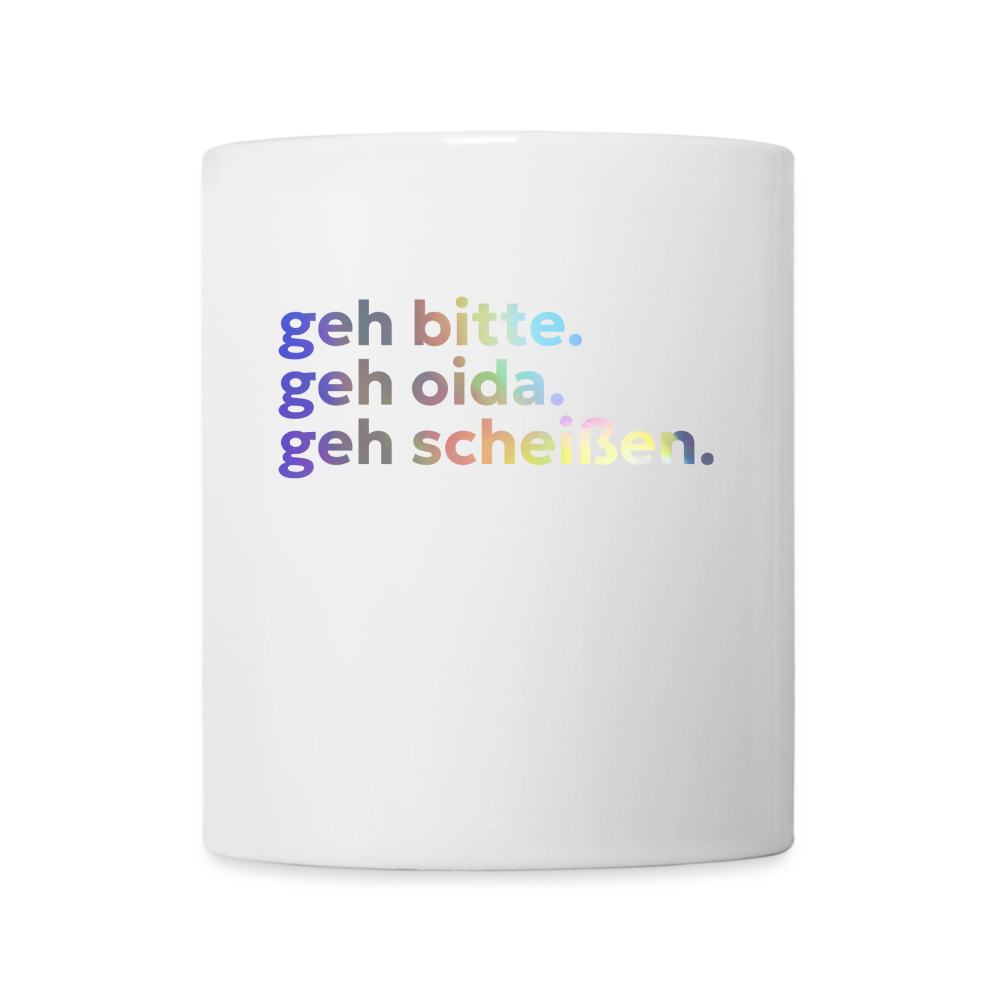 geh bitte. geh oida. geh scheißen. - white