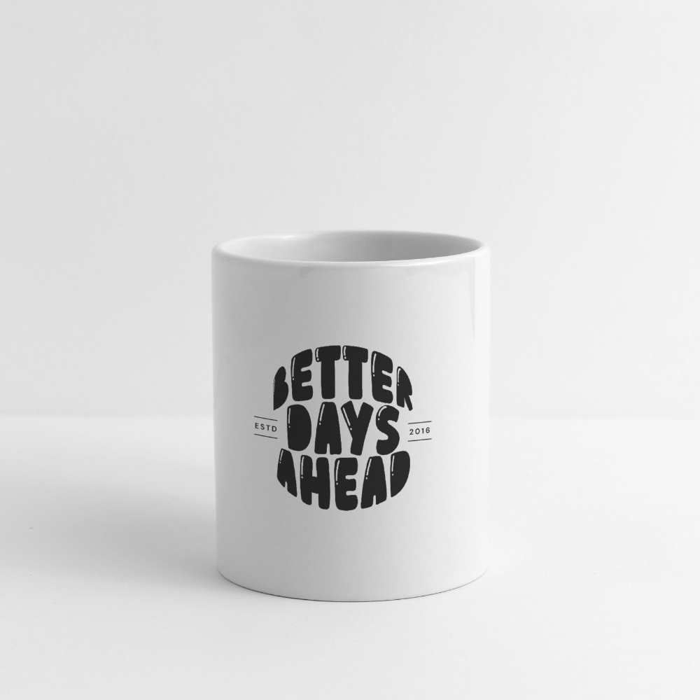 Better days ahead - white