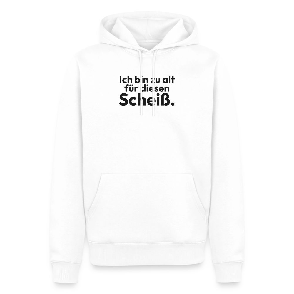 Ich bin zu alt für diesen Scheiß. - white