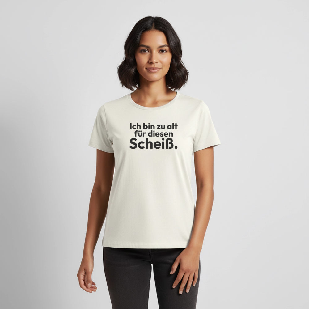 Zu alt für diesen Scheiß - off white