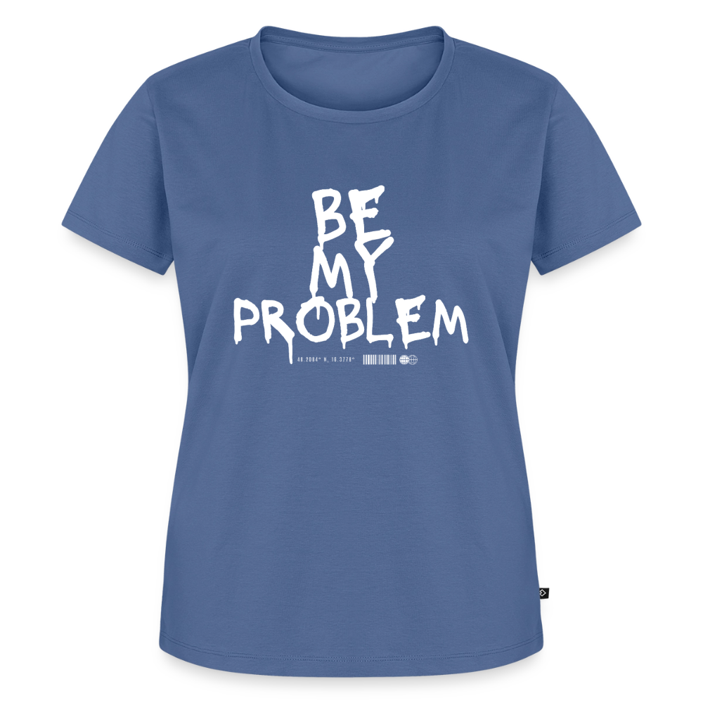 Be my Problem - stone blue
