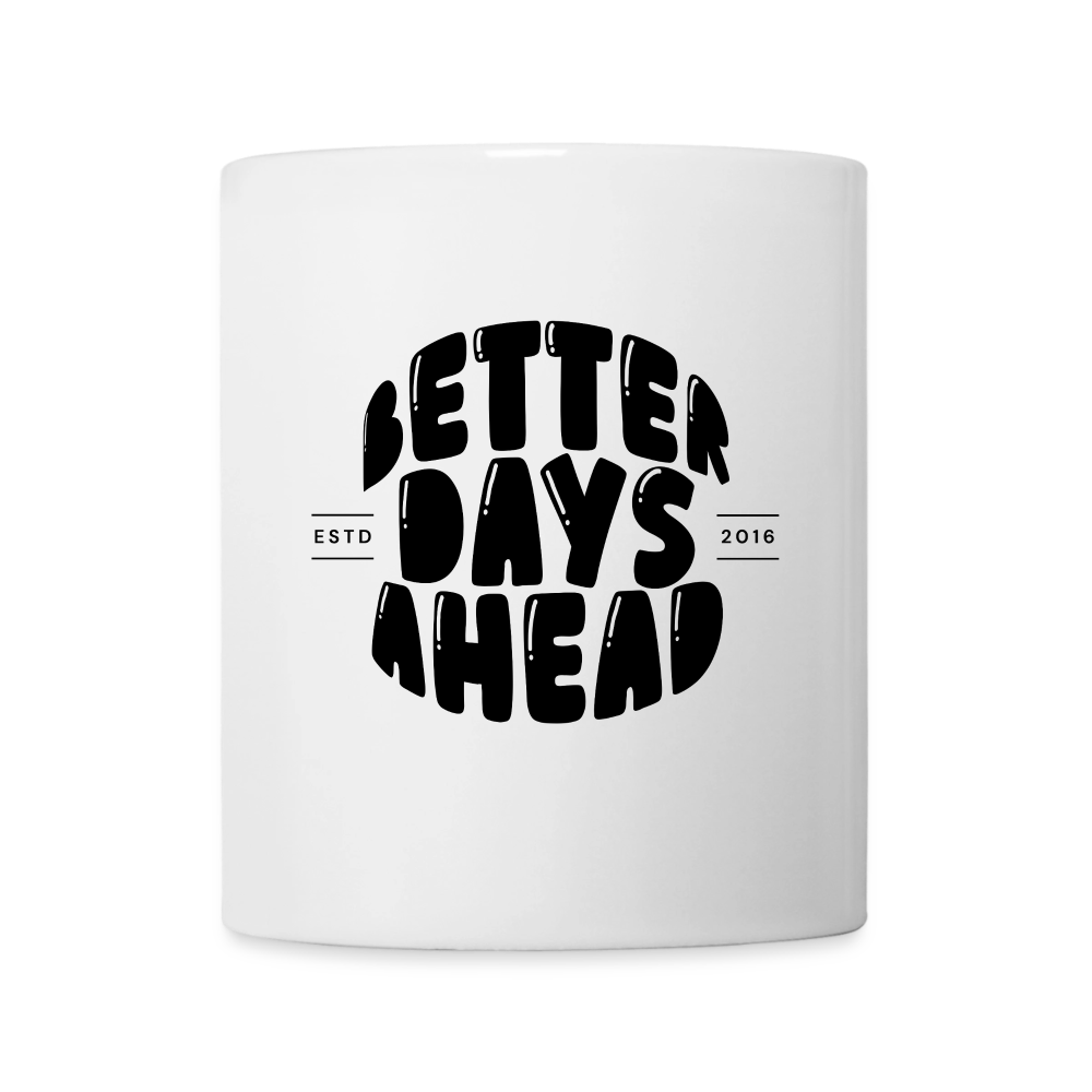 Better days ahead - white
