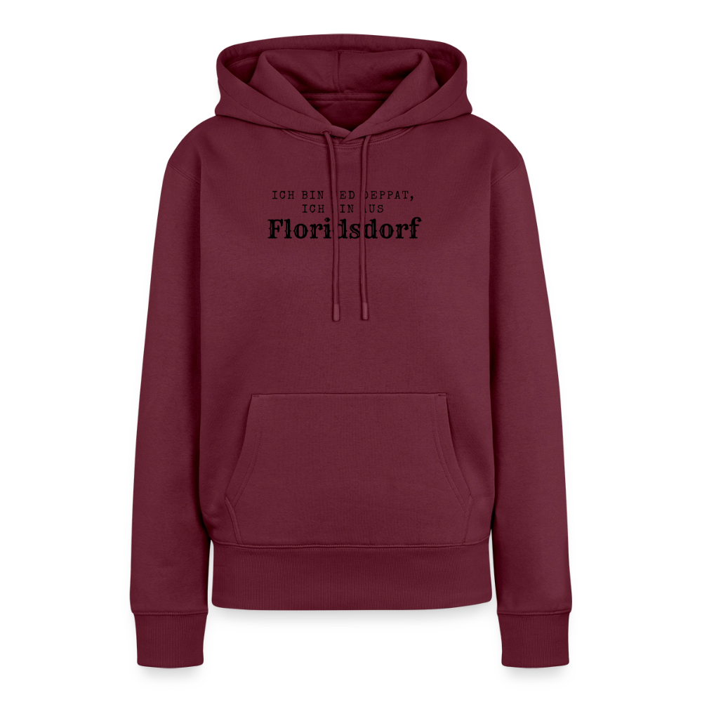 Ich bin ned deppat, ich bin aus Floridsdorf. - burgundy