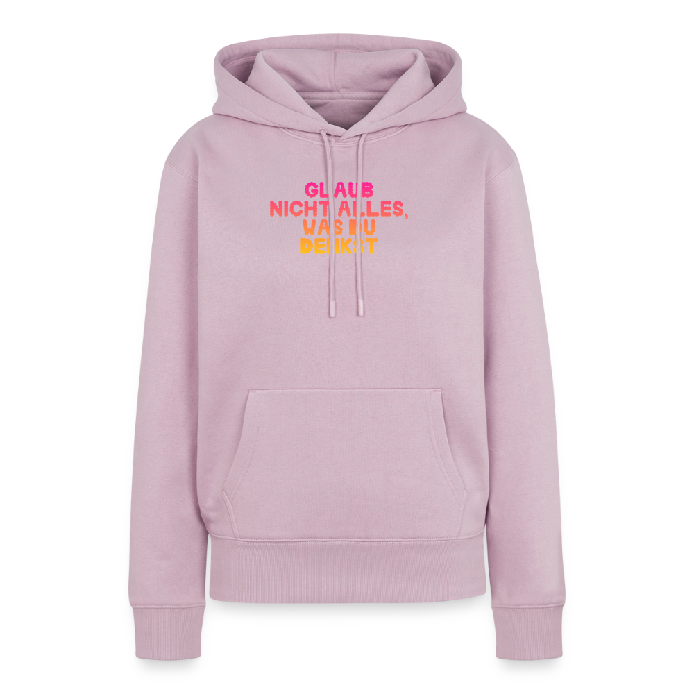 Glaub nicht alles, was du denkst. - dusky pink