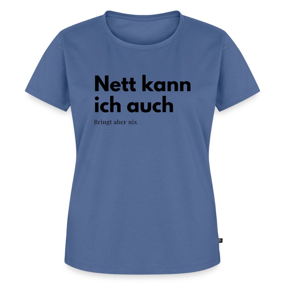 Nett kann ich auch. bringt aber nix. - stone blue