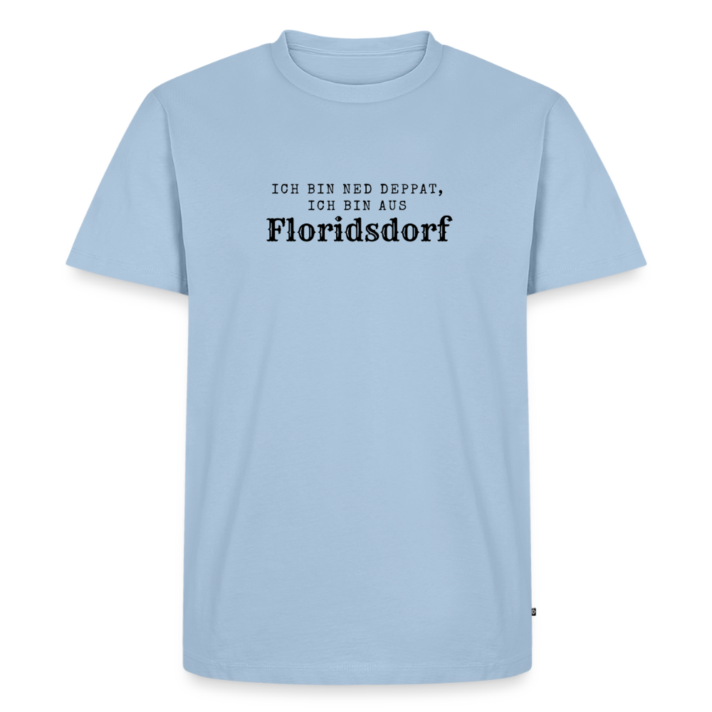 Ich bin ned deppat, ich bin aus Floridsdorf. - light blue