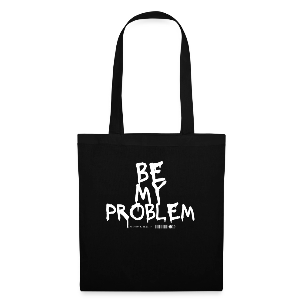 Be my Problem - black