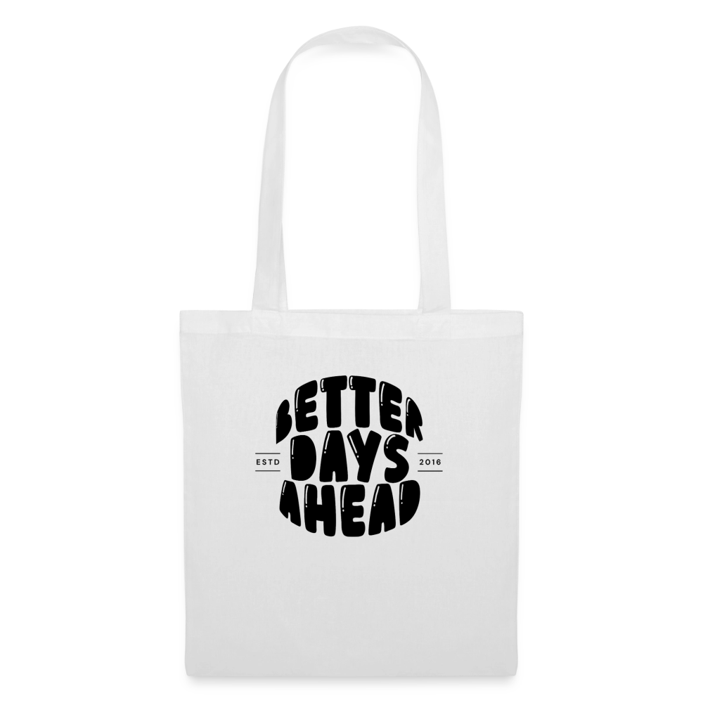 Better days ahead - white